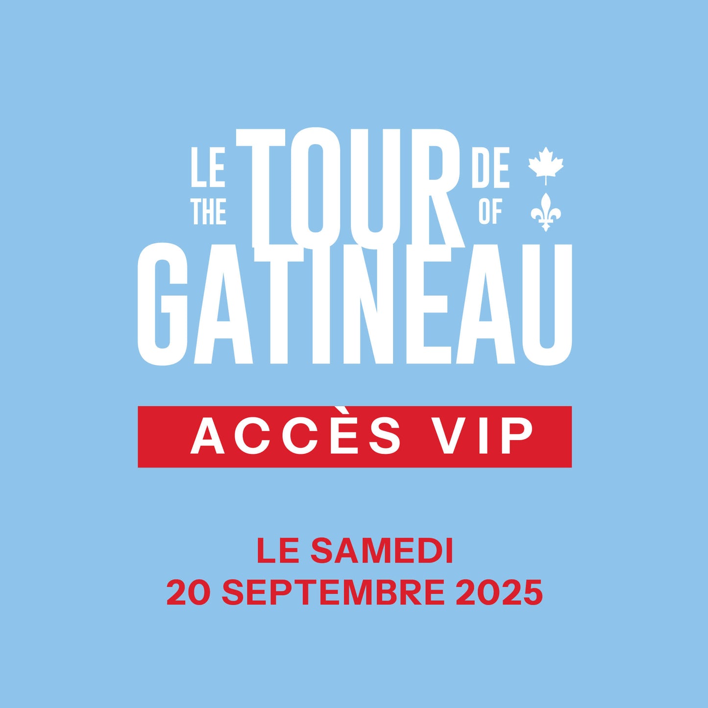 Accès VIP - Tour de Gatineau 2025 - Samedi 20 septembre