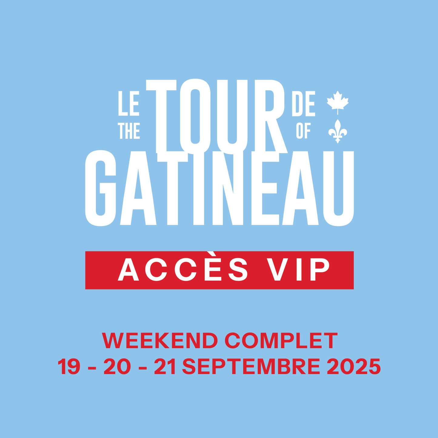 Accès VIP - Tour de Gatineau 2025 - Weekend complet